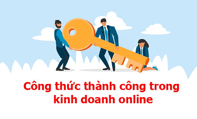 Công thức thành công trong kinh doanh online